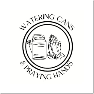 Watering Cans and Praying Hands Plants Funny Epic Gardening Design for Christian Gardeners Posters and Art